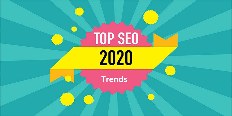 SEO Trends to Look Out for in 2020